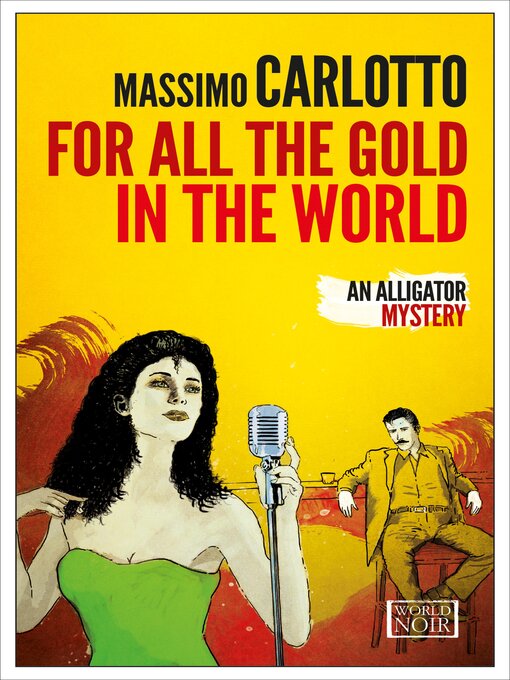 Title details for For All the Gold in the World by Massimo Carlotto - Available